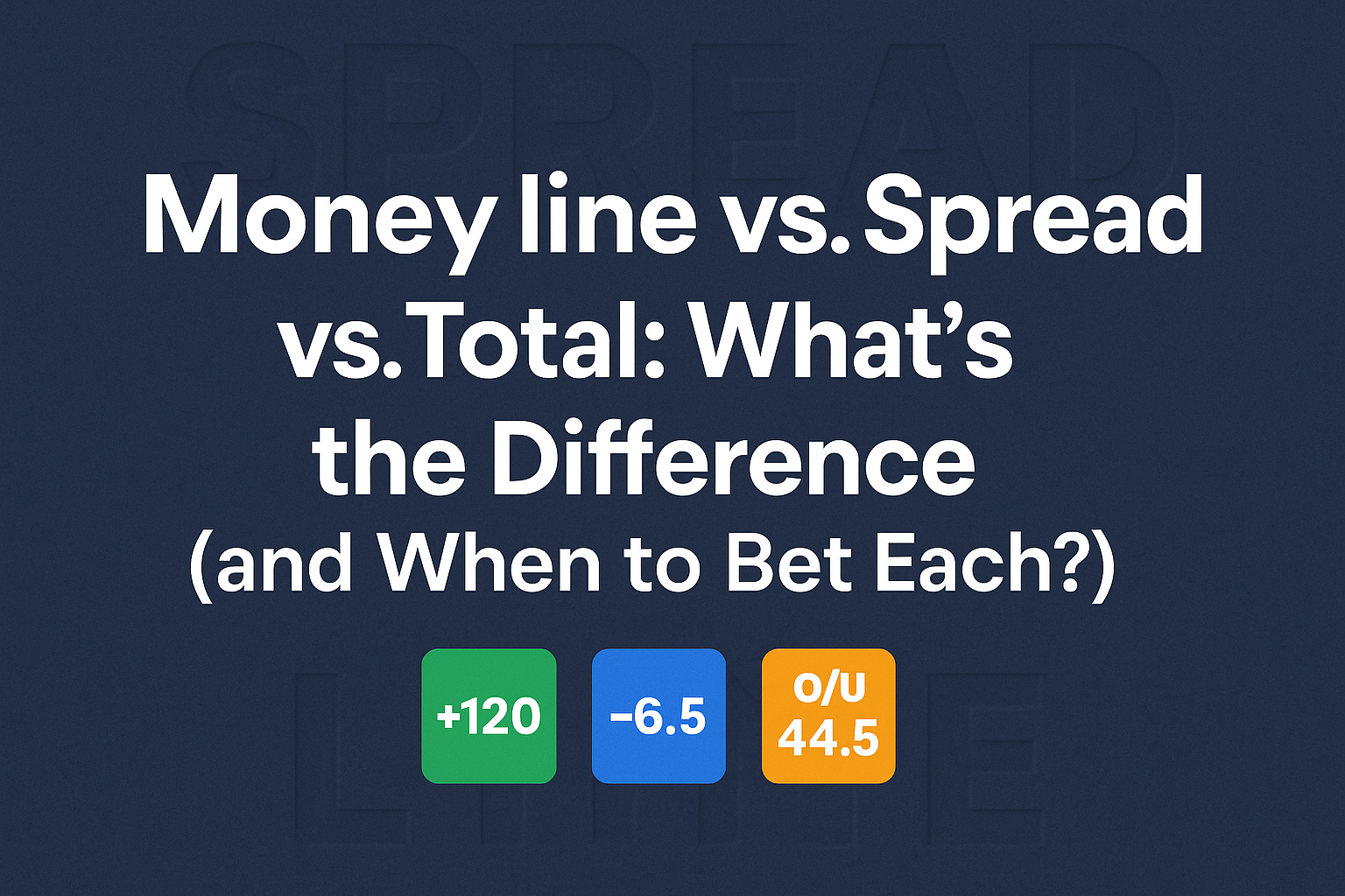 Moneyline vs Spread